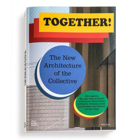 Together! The New Architecture of the Collective